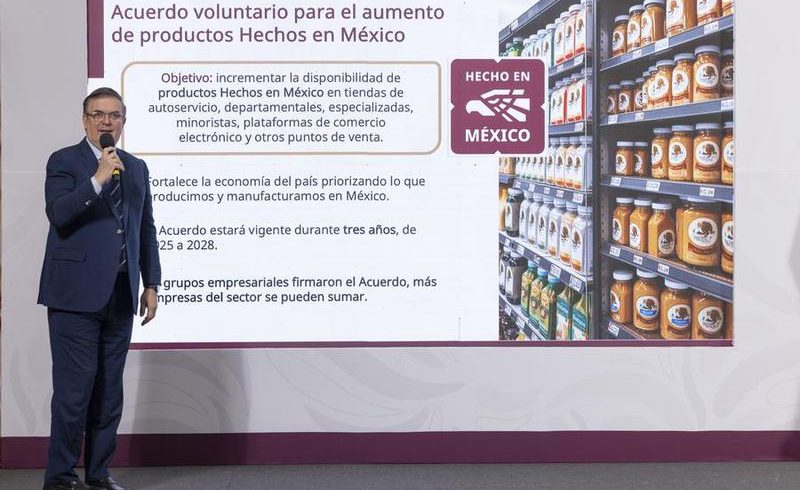 Las cadenas comerciales incrementarán «producidas en México» para fortalecer la economía nacional, informa el gobierno.
